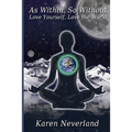 As Within, So Without: Love Yourself, Love the World