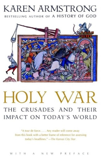 Holy War: The Crusades and Their Impact on Today's World by Karen Armstrong-Paperback