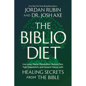 The Biblio Diet: Live Long, Master Metabolism, Reduce Pain, Fight Depression, and Conquer Cancer with Healing Secrets from the Bible - Hardcover