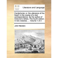 Cardiphonia: or, the utterance of the heart; in the course of a real correspondence. By the author of Omicron's letters. The fourth edition. In two vo