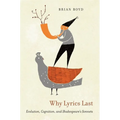 Why Lyrics Last: Evolution, Cognition, and Shakespeare's Sonnets