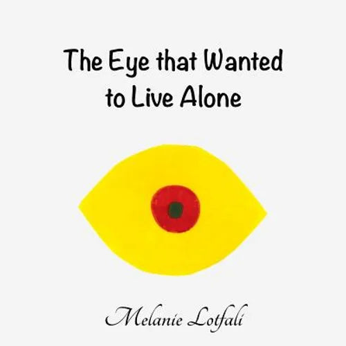 The Eye that Wanted to Live Alone - Paperback