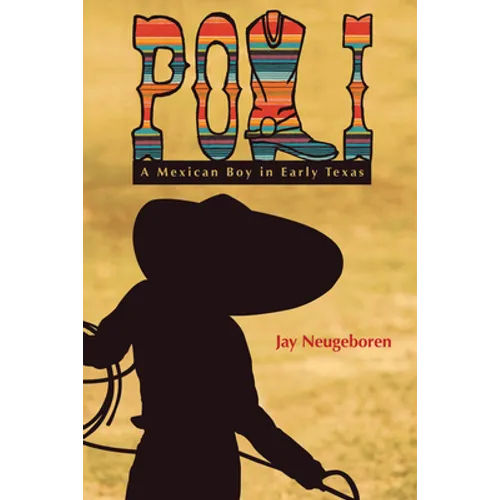 Poli: A Mexican Boy in Early Texas - Paperback