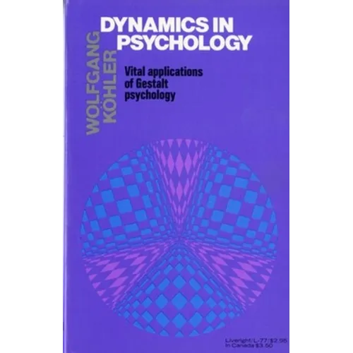 Dynamics in Psychology: Vital Applications of Gestalt Psychology