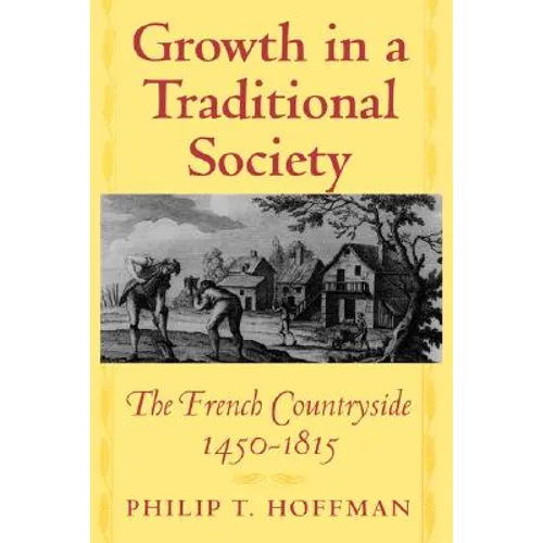 Growth in a Traditional Society: The French Countryside, 1450-1815