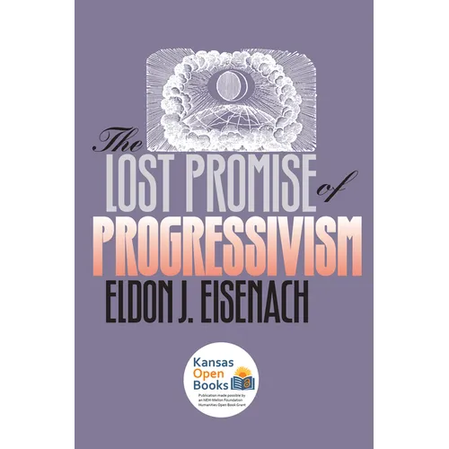 The Lost Promise of Progressivism - Paperback