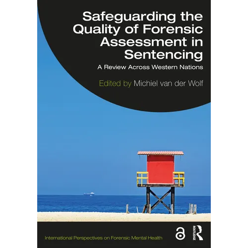 Safeguarding the Quality of Forensic Assessment in Sentencing: A Review Across Western Nations - Paperback
