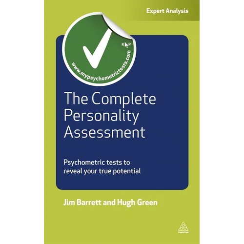 The Complete Personality Assessment: Psychometric Tests to Reveal Your True Potential - Paperback