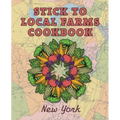 Stick to Local Farms Cookbook: New York