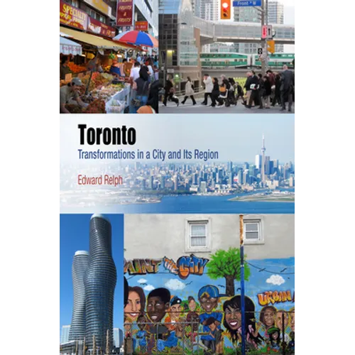 Toronto: Transformations in a City and Its Region
