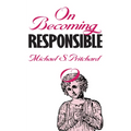 On Becoming Responsible