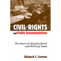 Civil Rights and Public Accommodations: The Heart of Atlanta Motel and McClung Cases