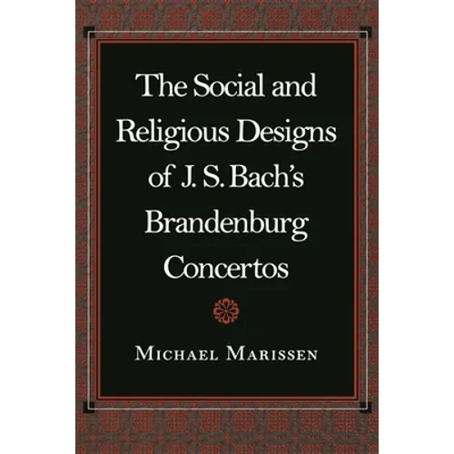 The Social and Religious Designs of J.S. Bach's Brandenburg Concertos
