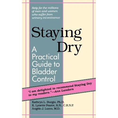 Staying Dry: A Practical Guide to Bladder Control - Paperback