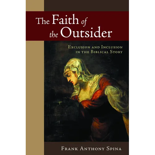The Faith of the Outsider: Exclusion and Inclusion in the Biblical Story - Paperback