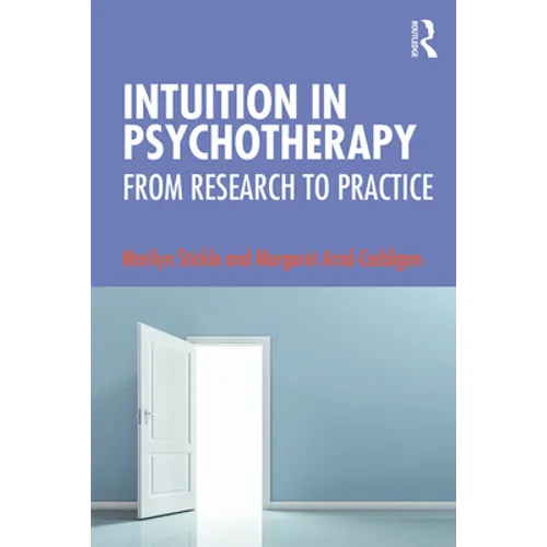 Intuition in Psychotherapy: From Research to Practice