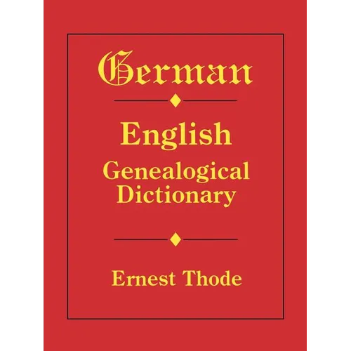 German-English Genealogical Dictionary - Paperback