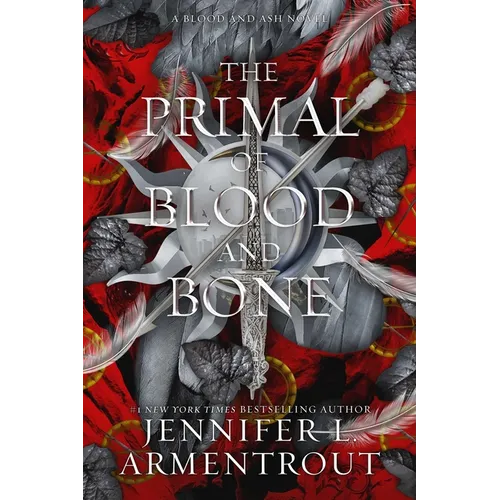 The Primal of Blood and Bone: A Blood and Ash Novel - Hardcover