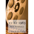 11-22-1963: New Evidence