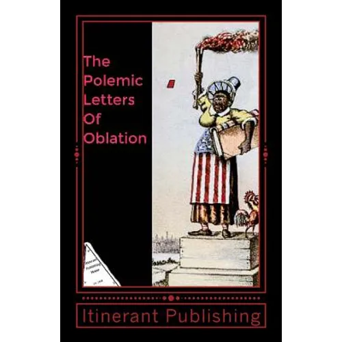 The Polemic Letters Of Oblation: Vol.1 - Paperback