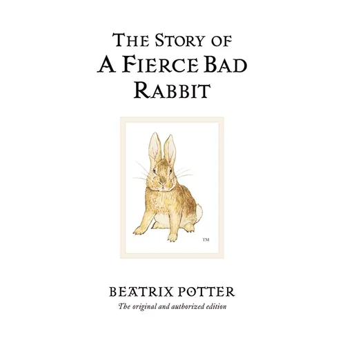 The Story of a Fierce Bad Rabbit - Hardcover