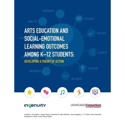 Arts Education and Social-Emotional Learning Outcomes Among K-12 Students: Developing a Theory of Action - Paperback