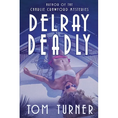 Delray Deadly - Paperback