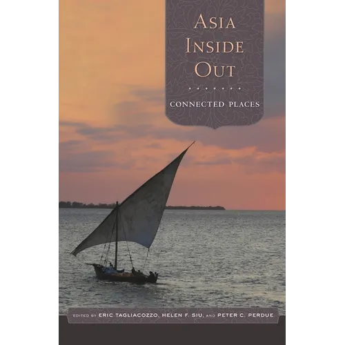 Asia Inside Out: Connected Places