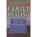 Family Healing: Strategies for Hope and Understanding