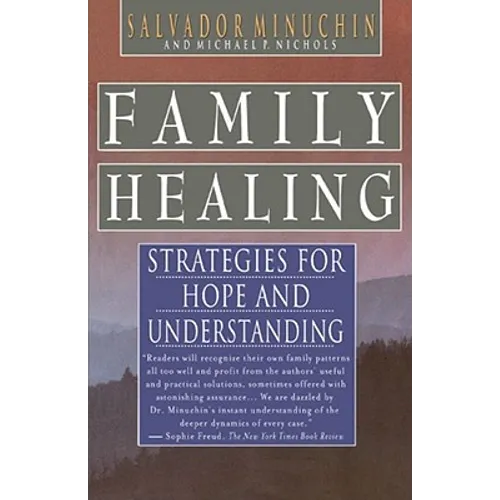 Family Healing: Strategies for Hope and Understanding