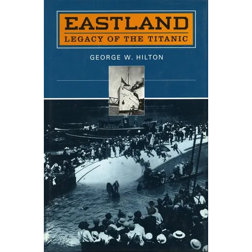 'Eastland': Legacy of the 'Titanic' - Paperback