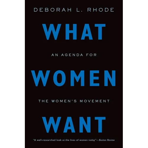 What Women Want: An Agenda for the Women's Movement - Paperback