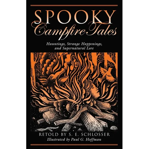 Spooky Campfire Tales: Hauntings, Strange Happenings, and Supernatural Lore - Paperback