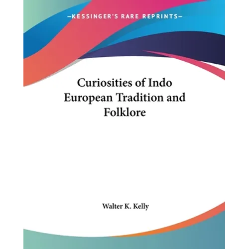 Curiosities of Indo European Tradition and Folklore - Paperback