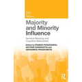Majority and Minority Influence: Societal Meaning and Cognitive Elaboration