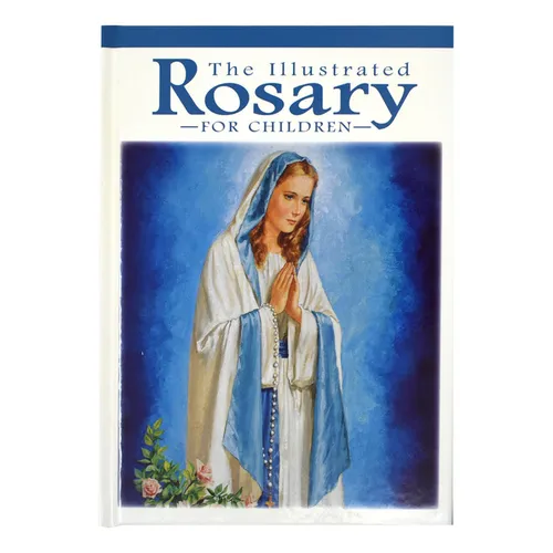 The Illustrated Rosary for Children - Hardcover