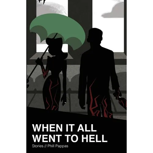 When it All Went to Hell: Stories