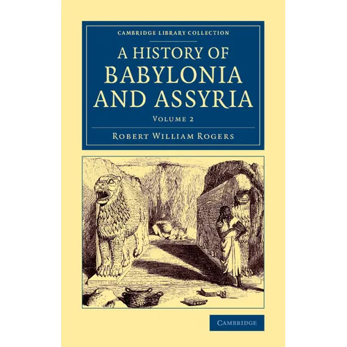 History of Babylonia and Assyria - Volume 2 - Paperback