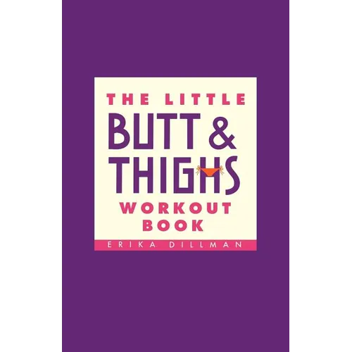 The Little Butt & Thighs Workout Book - Paperback