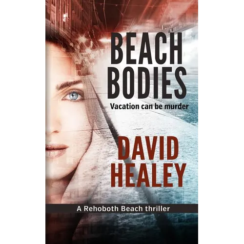 Beach Bodies: A Rehoboth Beach Thriller - Paperback
