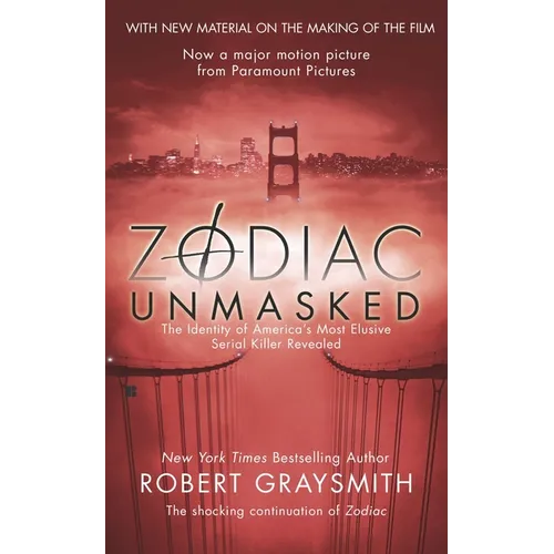 Zodiac Unmasked: The Identity of America's Most Elusive Serial Killer Revealed - Mass Market Paperbound