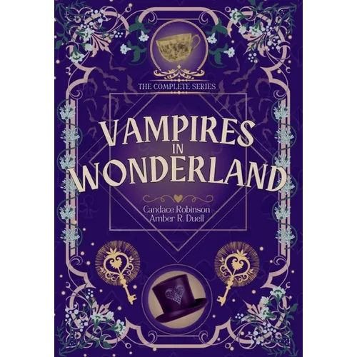 Vampires in Wonderland: The Complete Series - Hardcover