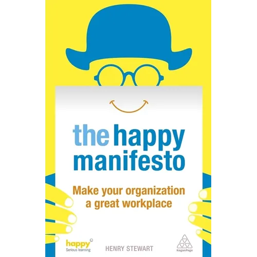 The Happy Manifesto: Make Your Organization a Great Workplace - Paperback