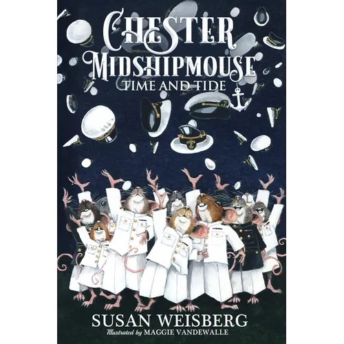 Chester Midshipmouse Time and Tide: Black and White illustrated edition - Paperback