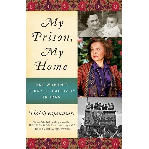 My Prison, My Home: One Woman's Story of Captivity in Iran - Paperback
