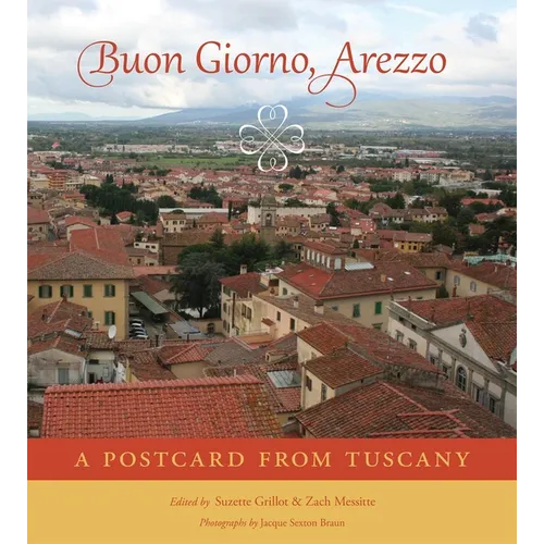 Buon Giorno, Arezzo: A Postcard from Tuscany - Paperback