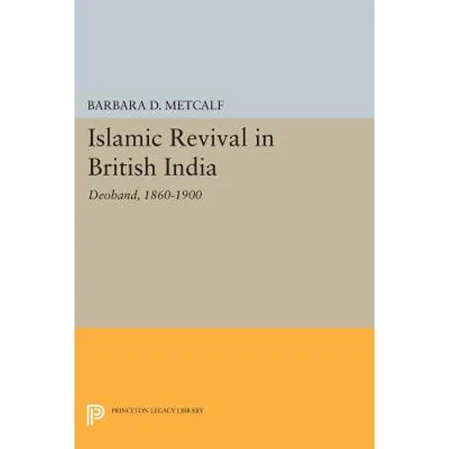 Islamic Revival in British India: Deoband, 1860-1900 - Paperback