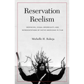 Reservation Reelism: Redfacing, Visual Sovereignty, and Representations of Native Americans in Film