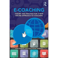E-Coaching: Theory and Practice for a New Online Approach to Coaching
