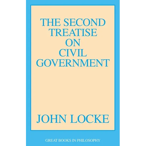 The Second Treatise of Civil Government - Paperback